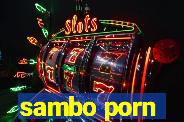 sambo porn